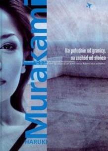 Okładka książki Na południe od granicy, na zachód od słońca