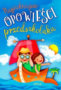 Okładka książki Najpiękniejsze opowieści przedszkolaka