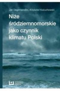 Okładka książki Niże śródziemnomorskie jako czynnik klimatu Polski