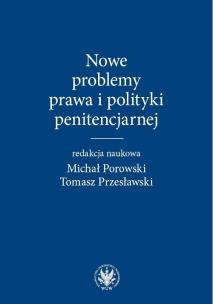 Okładka książki Nowe problemy prawa i polityki penitencjarnej