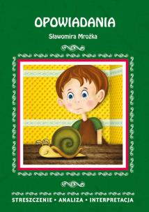 Okładka książki Opowiadania Słowomira Mrozka Streszczenie, analiza, interpretacja
