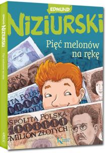 Pięć melonów na rękę. Autor: Niziurski Edmund. Multiszop.pl Okładka książki Pięć melonów na rękę