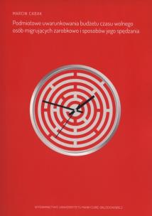 Okładka książki Podmiotowe uwarunkowania budżetu czasu wolnego...