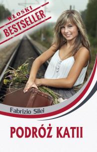Podróż Katii. Autor: Silei Fabrizio. Multiszop.pl Okładka książki Podróż Katii