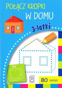 Okładka książki Połącz kropki w domu 3- latki