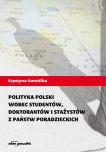 Okładka książki Polityka Polski wobec studentów, doktorantów i stażystów z państw poradzieckich