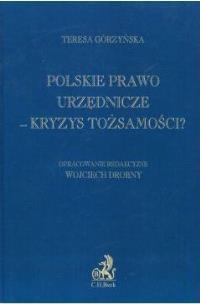 Okładka książki Polskie prawo urzędnicze - kryzys tożsamości