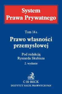 Okładka książki Prawo własności przemysłowej. System Prawa Prywatnego. Tom 14 A