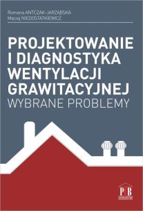 Okładka książki Projektowanie i diagnostyka wentylacji grawitacyjnej