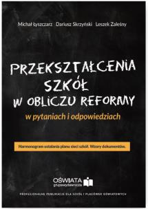 Okładka książki Przekształcenia szkół w obliczu reformy w pytaniach i odpowiedziach. Harmonogram ustalania planu