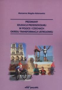 Okładka książki Przemiany edukacji przedszkolnej w Polsce i Czechach okresu transformacji ustrojowej