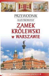 Okładka książki Przewodnik ilustrowany. Zamek Królewski w Warszawie