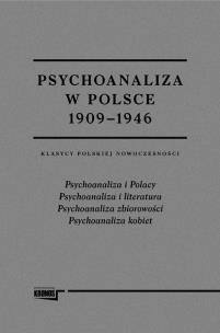 Okładka książki Psychoanaliza w Polsce 1909-1946 Klasycy polskiej nowoczesności