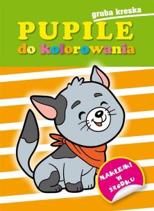 Okładka książki Pupile do kolorowania z naklejkami. Gruba kreska