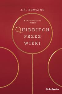 Quidditch przez wieki. Autor: J. K. Rowling. Multiszop.pl Okładka książki Quidditch przez wieki