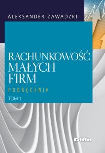 Okładka książki Rachunkowość małych firm Tom 1