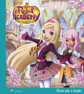 Okładka książki Regal Academy. Ślub jak z bajki