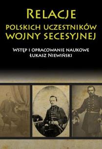 Okładka książki Relacje polskich uczestników wojny secesyjnej