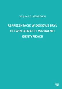 Okładka książki Reprezentacje widokowe brył do wizualizacji i wizualnej identyfikacji