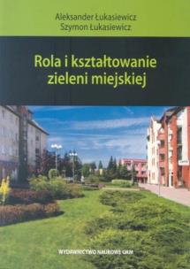 Okładka książki Rola i kształtowanie zieleni miejskiej