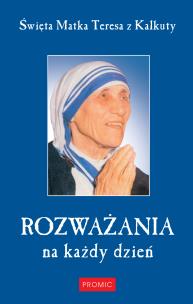 Okładka książki Rozważania na każdy dzień Święta Matka Teresa z ..