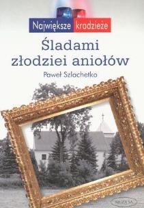 Okładka książki Śladami złodziei aniołów