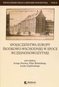Opakowanie Społeczeństwa Europy środkowo-wschodniej w epoce wczesnonowożytnej Tom 2