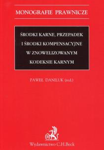 Opakowanie Środki karne Przepadek i środki kompensacyjne w znowelizowanym kodeksie karnym