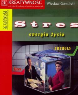 Okładka książki Stres- energia życia