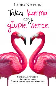 Okładka książki Taka karma czy głupie serce