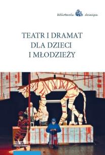 Opakowanie Teatr i dramat dla dzieci i młodzieży