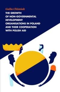 Okładka książki The Growth of Non-Governmental Development Organizations in Poland and Their Cooperation with Polish