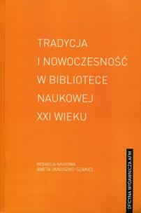 Opakowanie Tradycja i nowoczesność w bibliotece naukowej XXI wieku