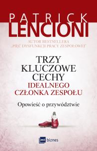 Okładka książki Trzy kluczowe cechy idealnego członka zespołu