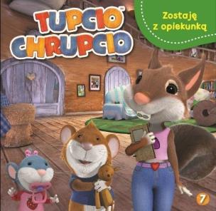 Okładka książki Tupcio Chrupcio 7 Zostaję z opiekunką