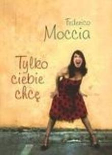 Okładka książki TYLKO CIEBIE CHCE-MUZA