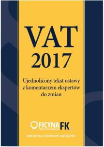 Okładka książki Vat 2017 Ujednolicony tekst ustawy z komentarzem ekspertów