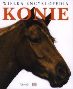 Okładka książki Wielka Encyklopedia Konie
