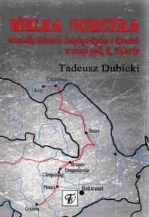 Okładka książki Wielka ucieczka marszałka Edwarda Śmigłego-Rydza z Rumunii w relacji ppłk. Romualda Najsarka