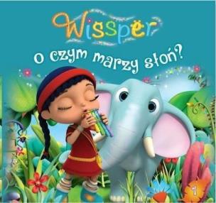 Okładka książki Wissper 1 O czym marzy słoń?