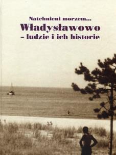 Okładka książki Władysławowo ludzie i ich historie