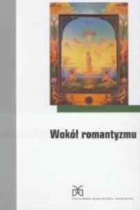Okładka książki Wokół romantyzmu