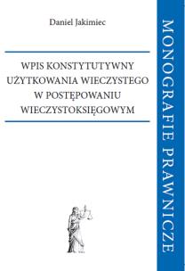 Okładka książki Wpis konstytutywny użytkowania wieczystego w postępowaniu wieczystoksięgowym