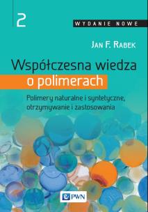 Współczesna wiedza o polimerach Tom 2. Autor: Rabek Jan F.. Multiszop.pl Okładka książki Współczesna wiedza o polimerach Tom 2