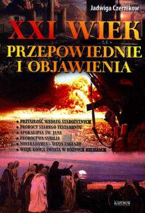 Okładka książki XXI wiek. Przepowiednie i objawienia
