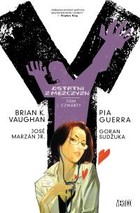 Y – ostatni z mężczyzn, tom 4. Autor: Vaughan Brian K., Guerra Pia, Goran Suduka. Multiszop.pl Okładka książki Y – ostatni z mężczyzn, tom 4