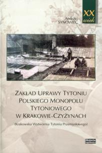 Okładka książki Zakład uprawy tytoniu polskiego monopolu tytoniowego w Krakowie-Czyżynach