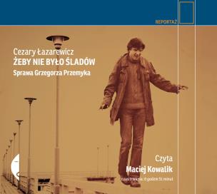 Żeby nie było śladów. Autor: Łazarewicz Cezary. Multiszop.pl Okładka książki Żeby nie było śladów
