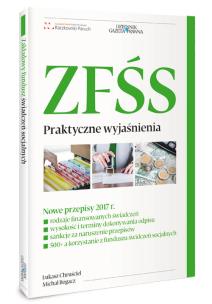 ZFŚS prkatyczne wyjaśnienia. Autor: Chruściel Łukasz. Multiszop.pl Okładka książki ZFŚS prkatyczne wyjaśnienia
