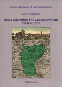 Okładka książki Ziemia wrzesińska pod zaborem pruskim